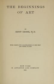 Cover of: The beginnings of art by Grosse, Ernst