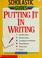 Cover of: Putting it in writing