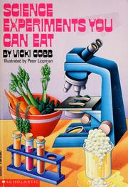 Cover of: Science experiments you can eat. | Vicki Cobb