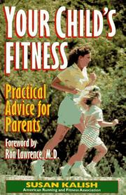 Cover of: Your child's fitness by Susan Kalish