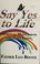 Cover of: Say Yes to Life