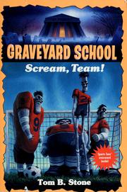 Cover of: Scream, Team! (Graveyard School No. 12) by Tom B. Stone