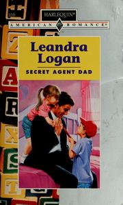 Secret Agent Dad by Leandra Logan
