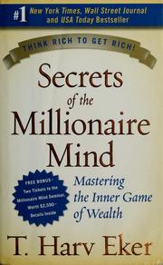 Cover of: Secrets of the millionaire mind: mastering the inner game of wealth