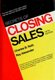 Cover of: Secrets of closing sales by Charles B. Roth