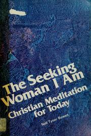 Cover of: The seeking woman I am: Christian meditation for today