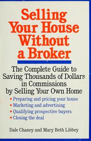 Cover of: Selling your house without a broker: the complete guide to saving thousands of dollars in commissions by selling your own home