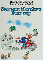 Cover of: Sergeant Murphy's Busy Day by Richard Scarry