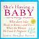 Cover of: She's having a baby--and I'm having a breakdown