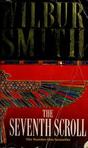 Cover of: The seventh scroll by Wilbur Smith