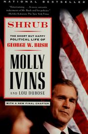 Cover of: Shrub: the short but happy political life of George W. Bush