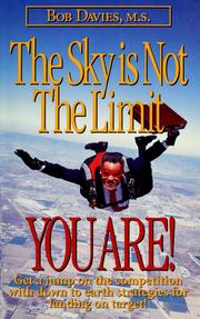 The Sky is Not the Limit You are!