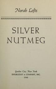 Cover of: Silver nutmeg by Norah Lofts
