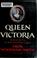 Cover of: Queen Victoria, from her birth to the death of the Prince Consort