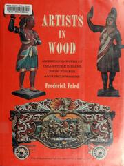 Cover of: Artists in wood: American carvers of cigar-store Indians, show figures, and circus wagons.