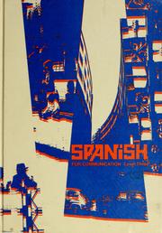 Cover of: Spanish for communication by [by] William E. Bull [and others] Editorial advisor: George E. Smith.