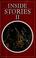 Cover of: Inside stories II
