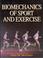 Cover of: Biomechanics of sport and exercise