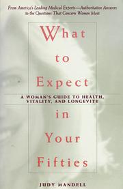 Cover of: What to expect in your fifties: a woman's guide to health, vitality, and longevity