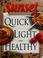 Cover of: Sunset quick, light and healthy