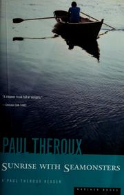 Cover of: Sunrise with seamonsters by Paul Theroux