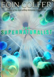 Cover of: The Supernaturalist by Eoin Colfer