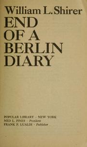 Cover of: End of a Berlin diary by William L. Shirer