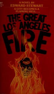 Cover of: The great Los Angeles fire by Edward Stewart