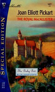 Cover of: The Royal Macallister  (The Baby Bet:  Macallister's Gifts) by Joan Elliott Pickart