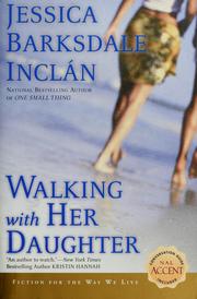 Cover of: Walking with her daughter by Jessica Barksdale Inclan
