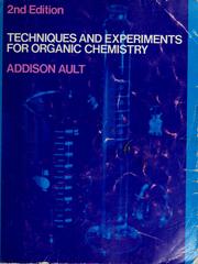 Cover of: Techniques and experiments for organic chemistry by Addison Ault