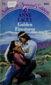 Cover of: Golden firestorm. by Anne Lacey