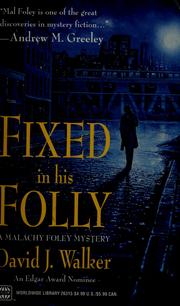 Cover of: Fixed in his folly by David J. Walker