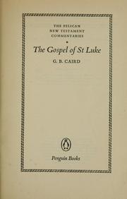 Cover of: Saint Luke: the Pelican New Testament commentaries
