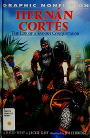 Cover of: Hernan Cortes: The Life of a Spanish Conquistador (Graphic Nonfiction)