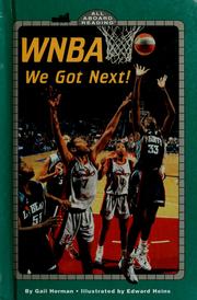 Cover of: WNBA, we got next! by Gail Herman