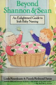 Cover of: Beyond Shannon and Sean: an enlightened guide to Irish baby naming