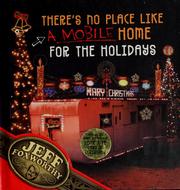 Cover of: There's no place like a mobile home for the holidays by Jeff Foxworthy