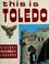 Cover of: This is Toledo