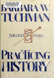 Cover of: Practicing history: selected essays
