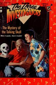 Cover of: The three investigators: the mystery of the talking skull