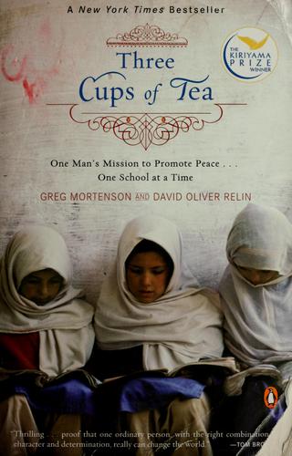 Three Cups of Tea by Greg Mortenson, David Oliver Relin
