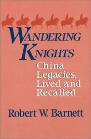 Cover of: Wandering knights: China legacies, lived and recalled