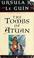 Cover of: The tombs of Atuan