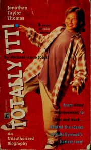 Cover of: Totally JTT!: Jonathan Taylor Thomas : an unauthorized biography