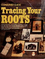 Cover of: Tracing your roots by by the editors of Consumer guide.