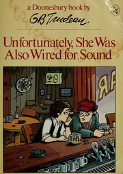 Cover of: Unfortunately, she was also wired for sound
