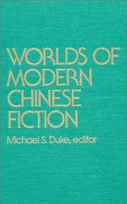 Cover of: Worlds of Modern Chinese Fiction by Michael S. Duke