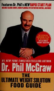 Cover of: The ultimate weight solution food guide by Phillip C. McGraw