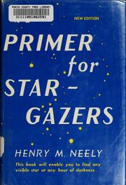 Cover of: A primer for star-gazers by Henry M. Neely